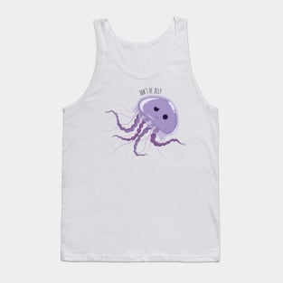 Don't Be Jelly Tank Top